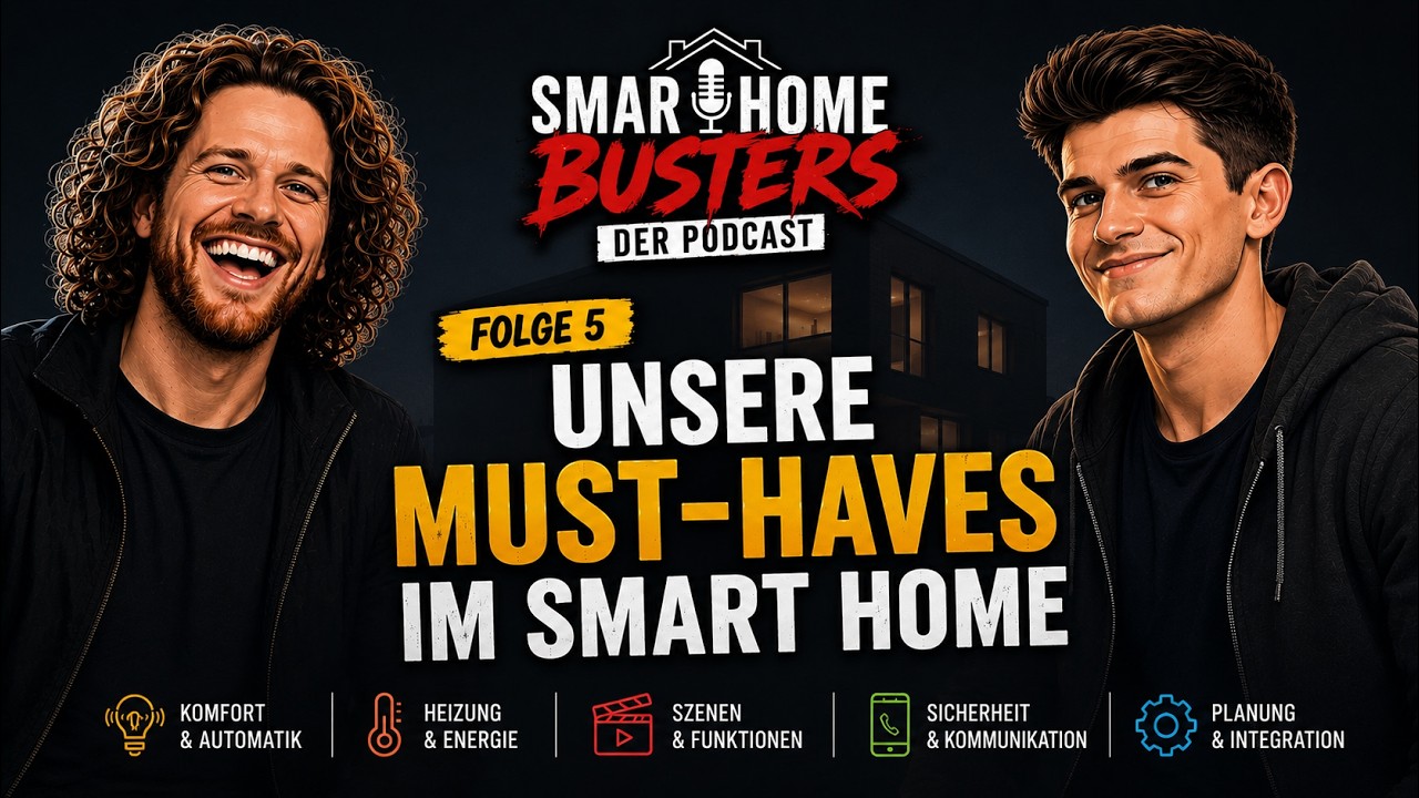 Vorschaubild zu Folge 5 des Podcasts Smart Home Busters mit der Aufschrift „Unsere Must-haves im Smart Home“, links und rechts je ein gezeichneter Mann, unten Symbole mit den Beschriftungen Komfort & Automatik, Heizung & Energie, Szenen & Funktionen, Sicherheit & Kommunikation sowie Planung & Integration