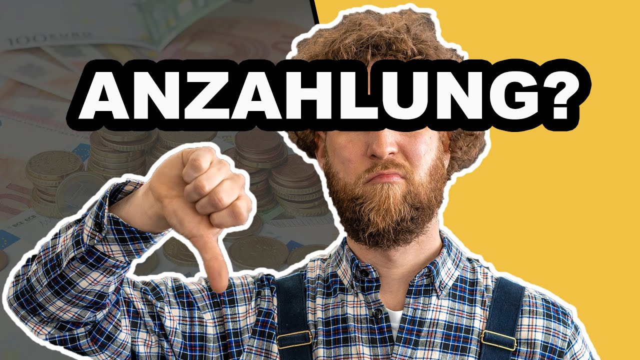 Vorschaubild: Mann mit Bart und kariertem Hemd zeigt den Daumen nach unten, darüber der Schriftzug „Anzahlung?“, im Hintergrund Geldscheine und Münzen